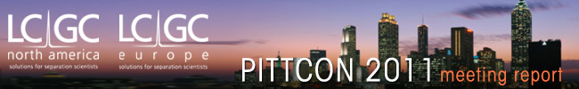 LCGC | PITTCON 2011 Meeting Report
