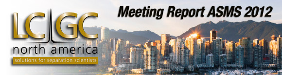 LCGC North America presents THE 2012 ASMS MEETING REPORT